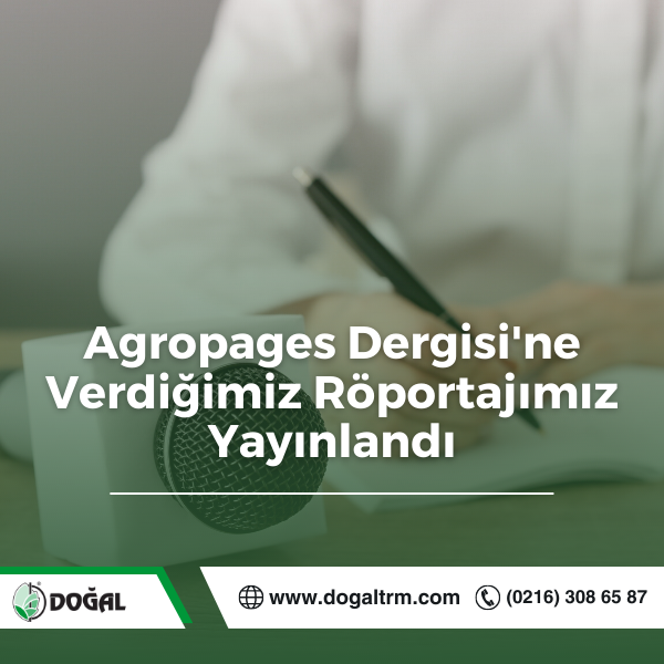  Agropages Dergisi'ne Verdiğimiz Röportajımız Yayınlandı